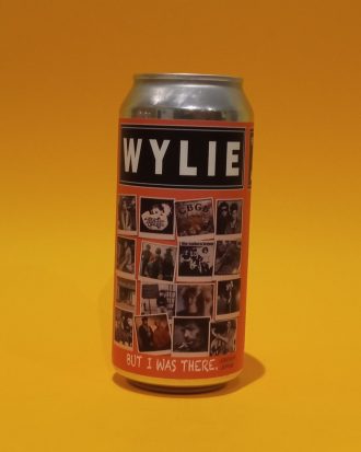 Wylie But I Was There - La Buena Cerveza